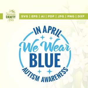 In april dragen we blauw, Cricut, Autism Awareness SVG, In april SVG dragen we blauwe Svg, Autisme Svg, Autism Awareness Png, I Am Autism Svg