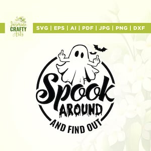 Spook Around and Find Out svg, Cricut, sublimation, Spooky Season svg, Funny Halloween svg, Halloween Shirt Png, iron on, instant download