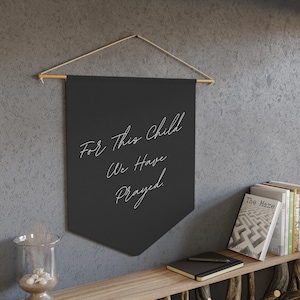 For This Child We Have Prayed Banner, Christian Nursery Wall Decor, Baby Shower Gift, 1 Samuel 1:27 Scripture Canvas Hanging Sign