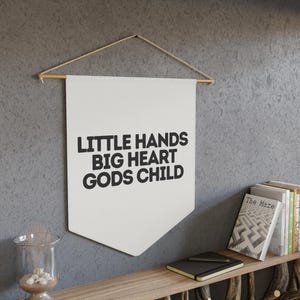 Christian Nursery Wall Banner, Little Hands Big Heart Gods Child, Faith Based Canvas Sign, Baby Room Scripture Decor, Christian Baby Gift