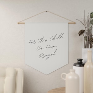 For This Child We Have Prayed Banner, Christian Nursery Wall Decor, Baby Shower Gift, 1 Samuel 1:27 Scripture Canvas Hanging Sign