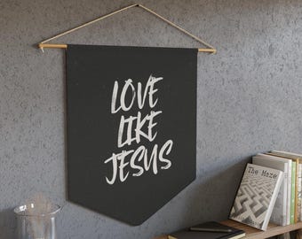 Muurbanner Love Like Jesus: christelijk interieur