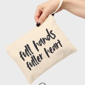 Bolsa con cremallera Full Hands Fuller Heart, regalo para el Día de la Madre, neceser minimalista de lona, organizador de pañales, cartera para mamás ocupadas