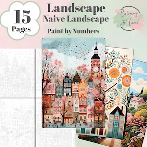 May include: A set of 15 coloring pages featuring a naive landscape theme. The pages include a cityscape with a tall clock tower, a floral design, and a whimsical house with a garden. The title "Landscape Naive Landscape Paint by Numbers" is at the top of the image.