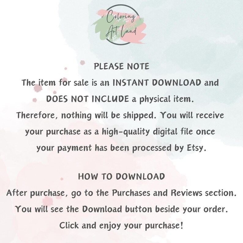 K&ouml;nnte beinhalten: Text auf wei&szlig;em Hintergrund mit einem rosa und blauen Aquarelldesign. Der Text lautet "PLEASE NOTE" und erkl&auml;rt, dass der Artikel ein sofortiger Download ist und kein physisches Objekt enth&auml;lt. Er erkl&auml;rt auch, wie der Artikel nach dem Kauf heruntergeladen werden kann.