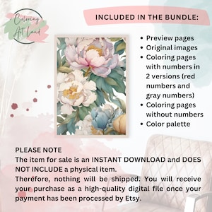 May include: A digital download bundle of coloring pages featuring a watercolor painting of pink and white peonies. The bundle includes preview pages, original images, coloring pages with numbers in two versions (red and gray numbers), coloring pages without numbers, and a color palette.