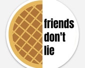 Friends Don’t Lie | Eggo| Stranger Things-inspired Sticker, Decal