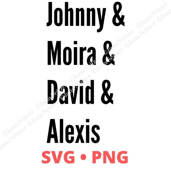 Download Johnny Moira David Alexis Svg File Schitt S Creek Rose Etsy