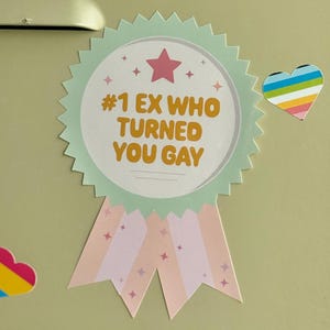 Funny Queer Pride Vinyl Sticker: No. 1 Ex Who Turned You Gay