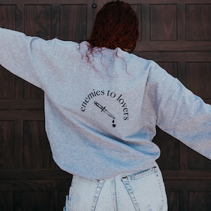 Enemies to Lovers Sweatshirt: Bookish Crewneck