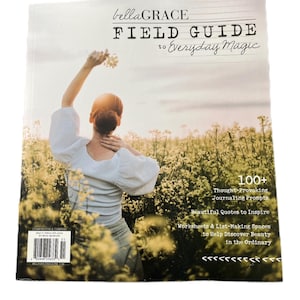 Stampington and Company BELLA GRACE Field Guide: alla magia di tutti i giorni! Scegli tu!