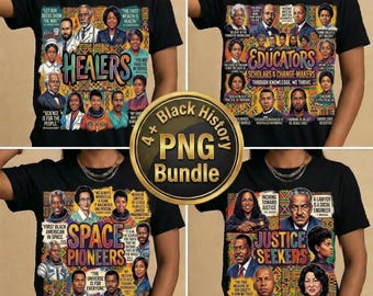 May include: Black t-shirts featuring portraits of historical figures with text. The shirts are themed around Black History, with phrases like "Healers," "Educators," "Space Pioneers," and "Justice Seekers." A gold "Black History PNG Bundle" logo is in the center.