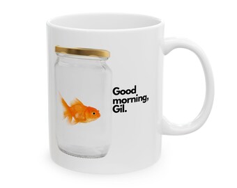 Gil Goldfish Ceramic Mug, Movie Quote Gift, Sarcastic Cup