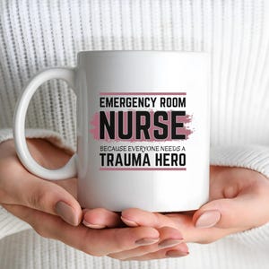 Emergency Room Nurse Mug, ER Nurse Mug, er nurse gift, trauma nurse mug, nurse thank you, RN nurse gift, RN nurse cup, nurse preceptor gift