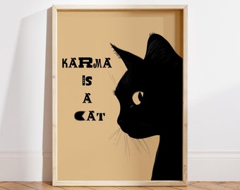 Karma Is A Cat Print: Funny Cat Wall Art