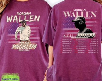 Morgan Wallen Tour Shirt 2026 Still The Problem Tee Country Concert Comfort Colors Unisex