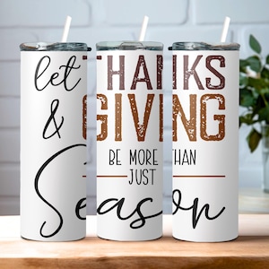 Thanksgiving Tumbler: Inspirational Autumn Stainless Steel Insulated Tumbler