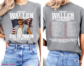 Morgan Wallen Tour Shirt 2026, Still The Problem Tee, Country Concert Comfort Colors Unisex