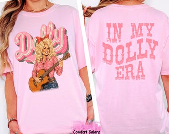 Dolly Parton Concert Shirt, In My Dolly Era, Front and Back, Comfort Colors
