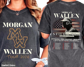 Morgan Wallen Tour Shirt 2026, Still the Problem Front Back Tee, Country Concert Comfort Colors