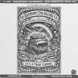 Puede incluir: Ilustración en blanco y negro de un caldero sonriente lleno de monedas, con un arcoíris de fondo. El texto dice "The Rainbow's End Hazard Co." y "It's a Trap, Laddie."