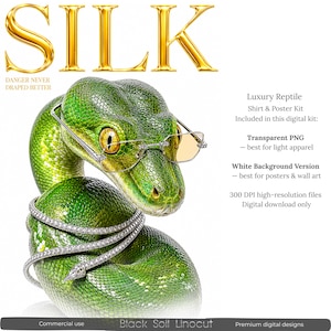 May include: Digital art featuring a green snake wearing glasses and a diamond necklace. The word "SILK" is in gold letters above the snake. Text on the right side reads "Luxury Reptile Shirt & Poster Kit".