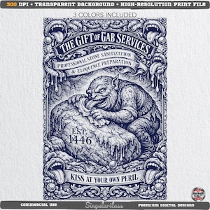 May include: A detailed blue and white illustration featuring a grotesque creature cleaning a large rock. The text reads "THE GIFT OF GAB SERVICES" and "KISS AT YOUR OWN PERIL". Additional text includes "PROFESSIONAL STONE SANITIZATION & ELOQUENCE PREPARATION" and "EST. 1446".