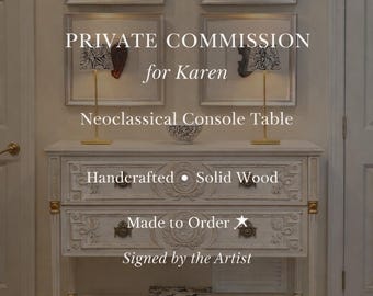 Custom Neoclassical Console Table — Private Listing , One-of-a-Kind