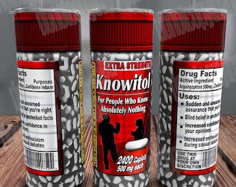 Knowitol Pills Tumbler Wrap, Funny Sarcastic Gag Gift PNG (Digital Download)