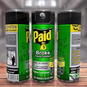 Paid Spray 20oz Tumbler Wrap, Funny Sarcastic 20oz Tumbler PNG, Money PNG, Seamless Wrap For Sublimation, Digital File, instant download