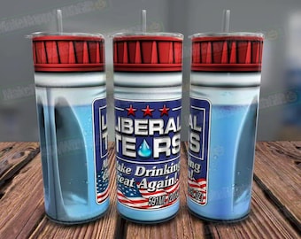 Funny Political Tumbler Wrap, Liberal Tears Design (PNG Digital Download)