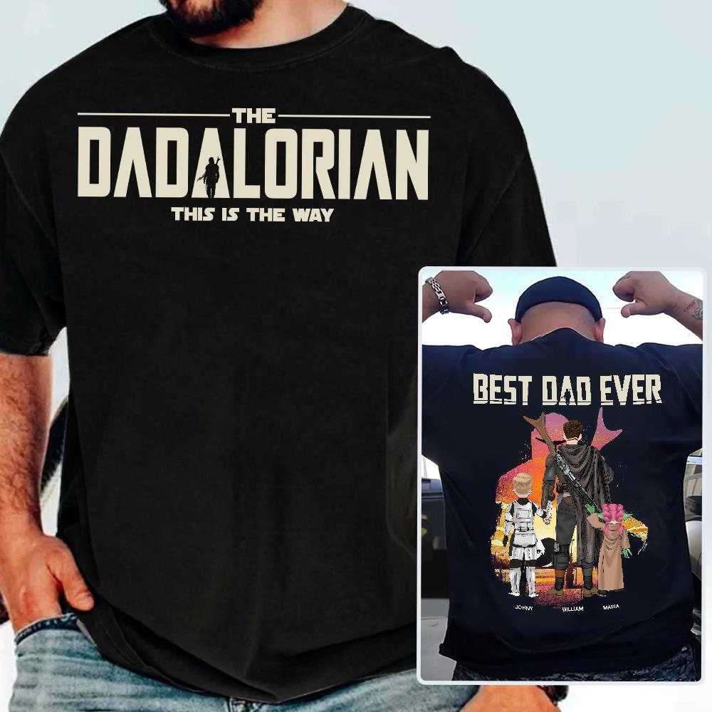 Discover Custom Best Dad Ever The Dadalorian This Is The Way Shirt, Father's Day Gift, I Am Their Father Double Sided T-Shirt