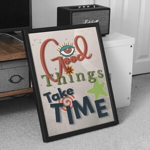 Good Vibes Wall Art, Good Things Take Time Poster, Printable Quote Artwork, Colorful Typography Print, Inspirational Wall Decor,