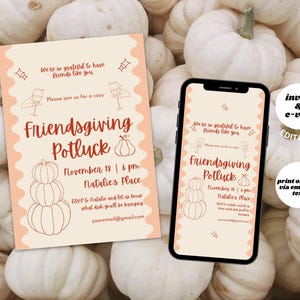 May include: Printable invitation and digital e-vite for a Friendsgiving potluck. The invitation features a peach background with a stack of pumpkins and the text "Friendsgiving Potluck" in red. The e-vite is displayed on a smartphone screen.