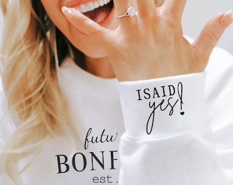 Personalized Future Mrs Sweatshirt, Engagement Gift, I Said Yes Sweater, Bridal Shower Gift, Bride To Be, Custom Fiancee Sweater