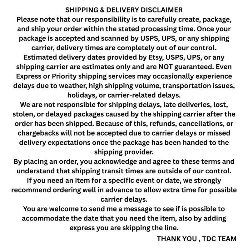 May include: White text on a white background details a shipping and delivery disclaimer. The text explains the seller's responsibilities, delivery time estimates, and limitations regarding shipping delays. The text also includes a thank you message.