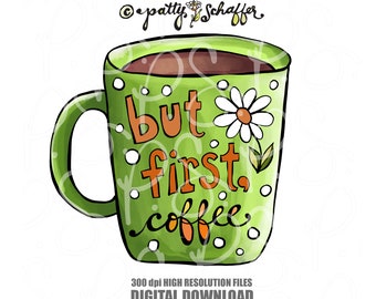 But First Coffee PNG, Coffee Mug Sublimation (Digital Download)