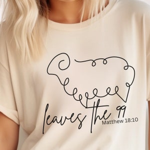 Lost Sheep T Shirt, Jesus Leaves the 99, Christian Apparel, Bible Verse Shirt, Gift for Christians, Lost Lamb, Jesus Shirt, Matthew 18:10