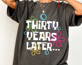 30 Years Later Shirt, 30th Birthday Shirt, Thirty Years Later Sweater, Dirty 30 Tee, 30th Birthday Gift, 1994 Shirt, Gift for Thirties