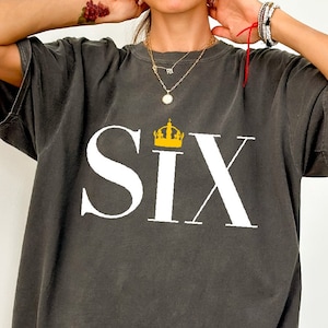 Six Musical T-Shirt, Broadway Musical Tshirt, Theatre Musical Sweatshirt, Six the Musical Hoodie, British Musical Six Queen Tee