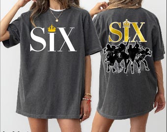 Camiseta de Six Musical 2 Sides, sudadera con capucha de musical de Broadway, camiseta de musical de teatro, sudadera con capucha de Six the Musical, camiseta de Six Queen del musical británico