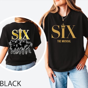 Six Musical 2 Sides Shirt, Broadway Musical Tshirt, Theatre Musical Sweatshirt, Six the Musical Hoodie, British Musical Six Queen Tee