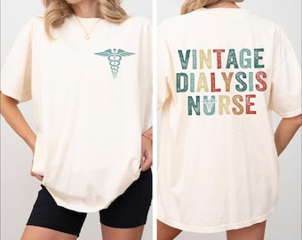 Vintage Style Dialysis Nurse Two Sided Shirt, Nephrology Nurse Sweater, RN Shirt, Nurse Practitioner Tee, Registered Nurse Graduation