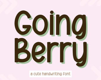 May include: The words "Going Berry" in a dark brown, rounded font with a light green shadow, set against a light pink background. Below, the text "a cute handwriting font" is in a smaller, light brown font.