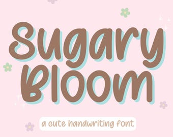 May include: Sugary Bloom, a cute handwriting font, is displayed in brown letters with a light blue outline against a pink background.  Small pastel flowers are scattered around the text.
