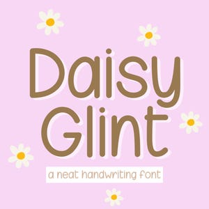 Könnte beinhalten: Eine braune handgeschriebene Schriftart namens "Daisy Glint" mit dem Slogan "a neat handwriting font" umgeben von weißen Gänseblümchen mit gelben Zentren auf einem hellvioletten Hintergrund.