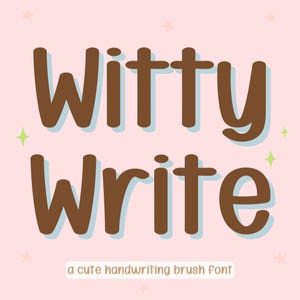 May include: Witty Write, a cute handwriting brush font, is displayed in brown letters with a light blue outline on a pink background with light green and white stars.