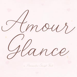 May include: A light pink background with the words "Amour Glance" in a brown, elegant script font. Below the words, in a smaller font, it reads "a Romantic Script Font". The design includes small heart and star shapes.