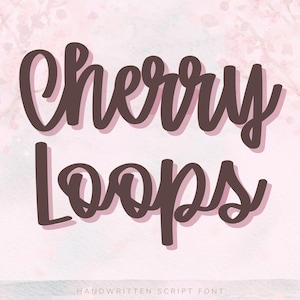 May include: The text Cherry Loops is written in a dark brown, handwritten script font with a light pink drop shadow. Below the main text, the words HANDWRITTEN SCRIPT FONT are printed in a smaller, simple, uppercase sans-serif font.