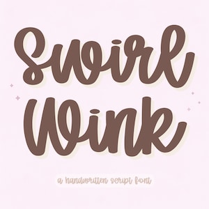 May include: A digital graphic with the words "Swirl Wink" in a brown, handwritten script font. The text is set against a light pink background with small star-like accents. Below the text is the phrase "a handwritten script font."